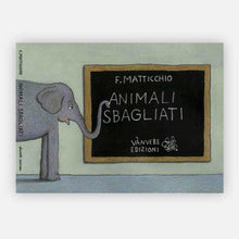 Carica l&#39;immagine nel visualizzatore di Gallery, Animali sbagliati - Franco Matticchio
