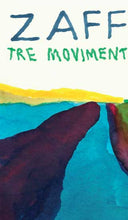 Carica l'immagine nel visualizzatore di Gallery, Tre movimenti e una stasi - Michele Zaffarano