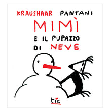 Carica l'immagine nel visualizzatore di Gallery, Mimì e il pupazzo di neve - Kraushaar & Pantani