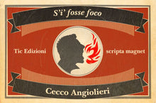 Carica l'immagine nel visualizzatore di Gallery, S'i' fosse foco... - Sonetto magnetico