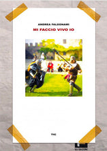 Carica l'immagine nel visualizzatore di Gallery, Mi faccio vivo io - Andrea Falegnami