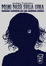 Carica l'immagine nel visualizzatore di Gallery, Primi passi sulla Luna - Andrea Cosentino