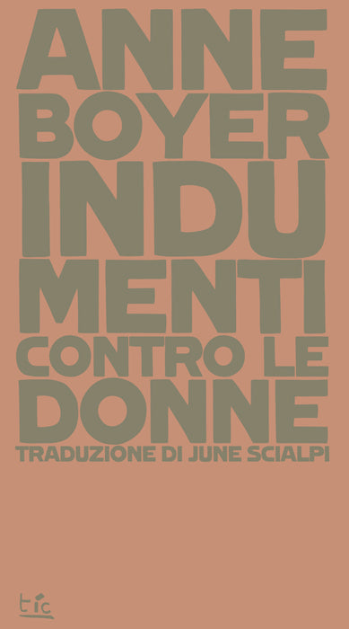 Indumenti contro le donne - Anne Boyer