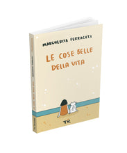 Carica l&#39;immagine nel visualizzatore di Gallery, Le cose belle della vita - Margherita Ferracuti
