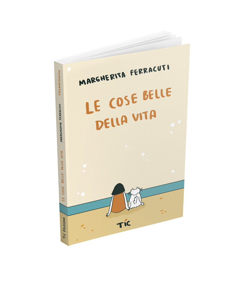 Le cose belle della vita - Margherita Ferracuti