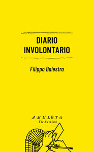 Diario involontario - Filippo Balestra
