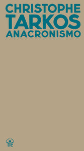 Anacronismo - Christophe Tarkos