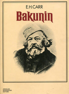 Bakunin -Edward Hallett Carr