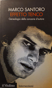 Effetto Tenco: genealogia della canzone d'autore - Marco Santoro
