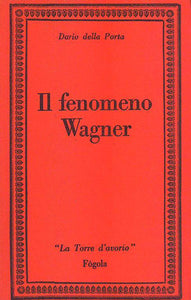 Il fenomeno Wagner - Dario della Porta