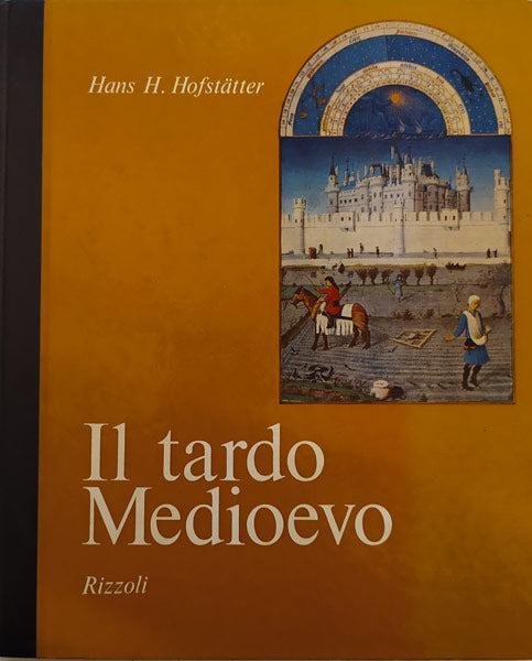 Il tardo Medioevo - Hans H. Hofstätter