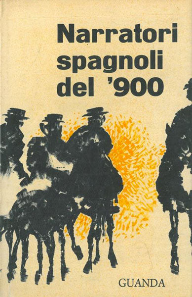 Narratori spagnoli del '900 - a cura di Giuseppe Bellini