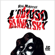 Carica l&#39;immagine nel visualizzatore di Gallery, L&#39;odioso Blavatsky - Reg Mastice
