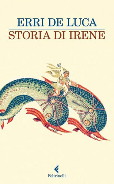 Storia di Irene - Erri De Luca