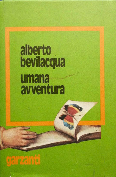 Umana avventura - Alberto Bevilacqua